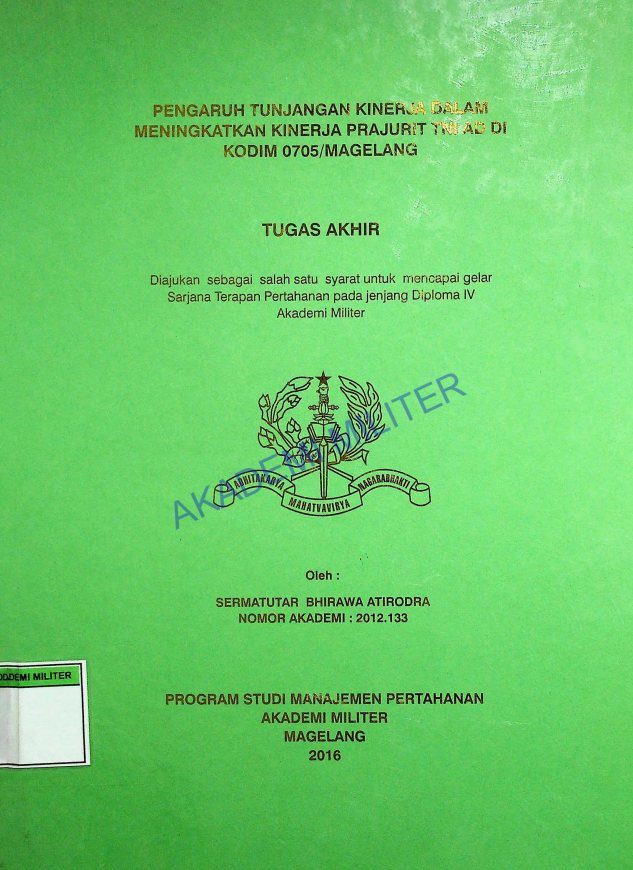 PENGARUH TUNJANGAN KINERJA DALAM MENINGKATKAN KINERJA PRAJURIT TNI AD DI KODIM 0705/MAGELANG